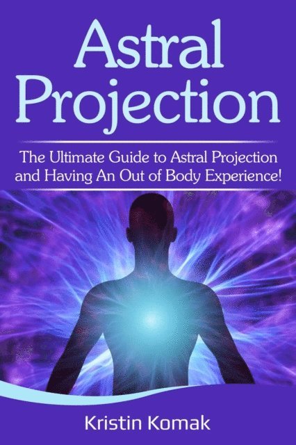 Kristin Komak - Astral Projection, E-bok. Tillgänglighet: Lägg i varukorg