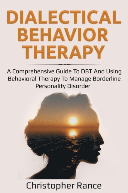Christopher Rance - Dialectical Behavior Therapy, E-bok