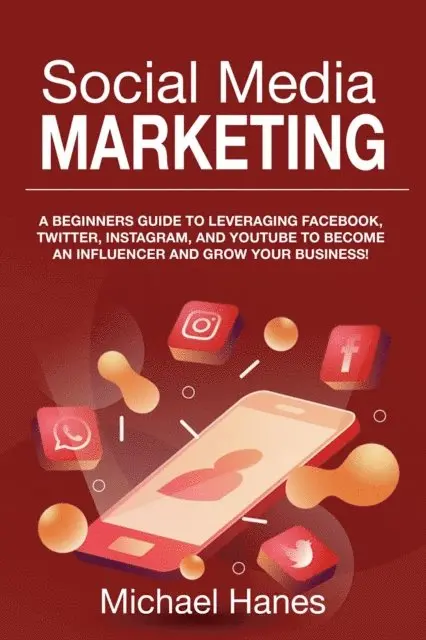 Michael Hanes - Social Media Marketing, E-bok. Tillgänglighet: Lägg i varukorg