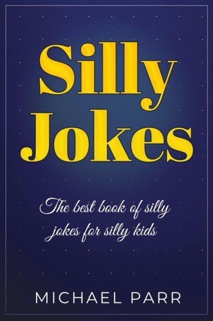 Michael Parr - Silly Jokes, E-bok. Tillgänglighet: Lägg i varukorg