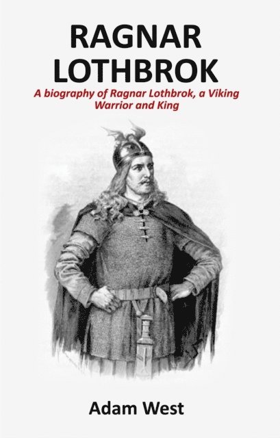 TBD, Adam West - Ragnar Lothbrok, E-bok. Tillgänglighet: Lägg i varukorg