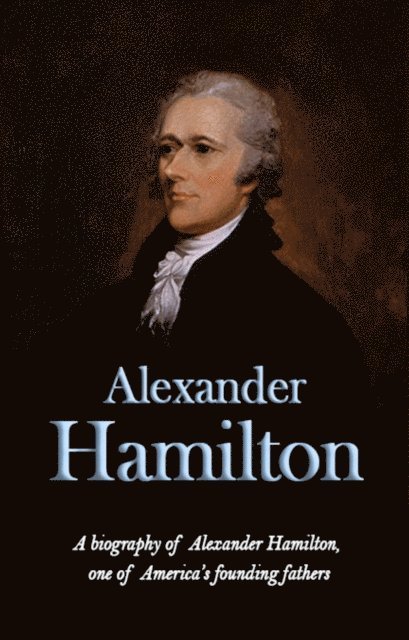 TBD, Andrew Knight - Alexander Hamilton, E-bok