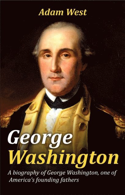 TBD, Adam West - George Washington, E-bok. Tillgänglighet: Lägg i varukorg