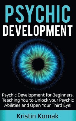 Kristin Komak - Psychic Development, Inbunden. Tillgänglighet: Lägg i varukorg