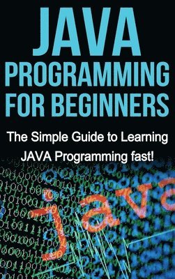 Tim Warren - JAVA Programming for Beginners, Inbunden
