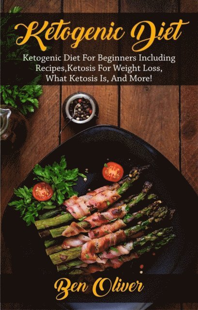 Ben Oliver - Ketogenic Diet, E-bok