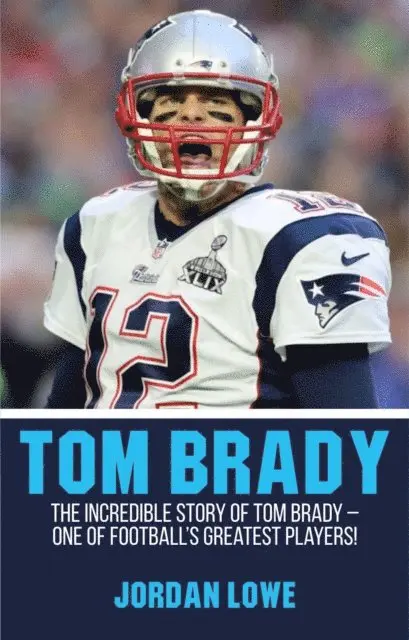 Jordan Lowe - Tom Brady, E-bok. Tillgänglighet: Lägg i varukorg
