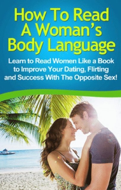 Stephanie Reynolds - How To Read A Woman's Body Language, E-bok