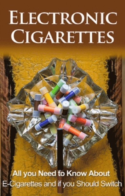 Michael Gilchrist - Electronic Cigarettes, E-bok