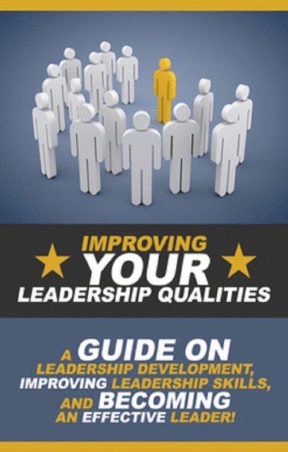 Ben Robinson - Improving Your Leadership Qualities, E-bok