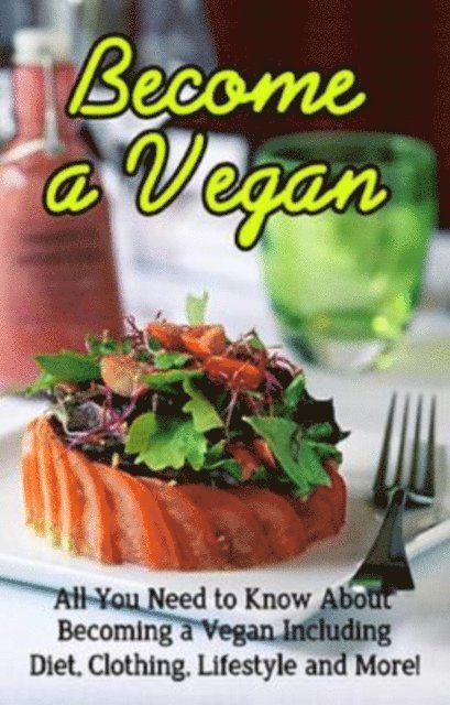 Carol Watson - Become a Vegan, E-bok