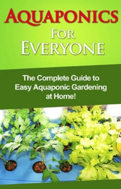 Steve Ryan - Aquaponics For Everyone, E-bok