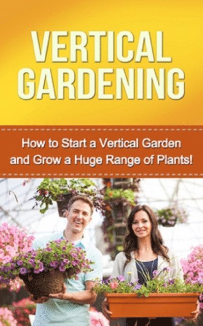 Steve Ryan - Vertical Gardening, E-bok