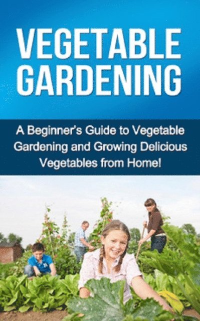 Steve Ryan - Vegetable Gardening, E-bok