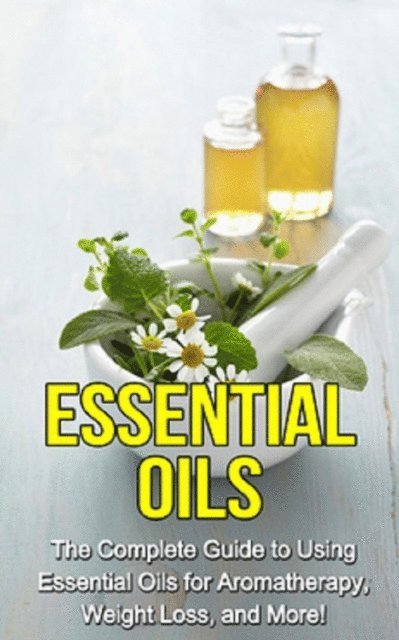 Julia Edwards - Essential Oils, E-bok