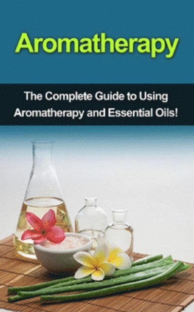 Julia Edwards - Aromatherapy, E-bok