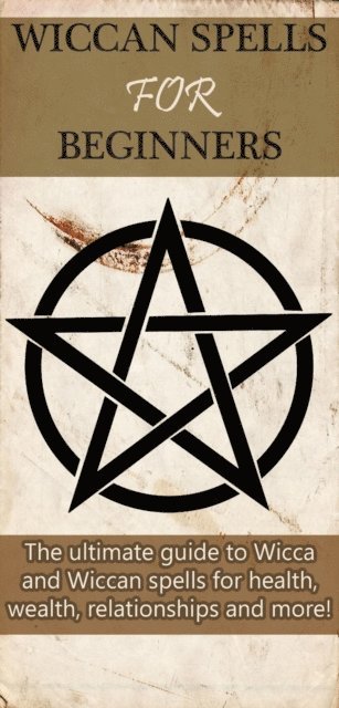 Stephanie Mills - Wiccan Spells for Beginners, E-bok