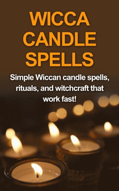 Stephanie Mills - Wicca Candle Spells, E-bok