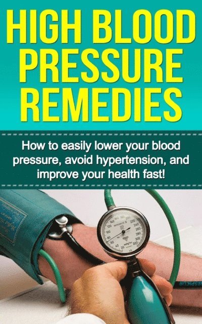 Alyssa Stone - High Blood Pressure Remedies, E-bok. Tillgänglighet: Lägg i varukorg