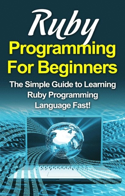 Tim Warren - Ruby Programming For Beginners, E-bok. Tillgänglighet: Lägg i varukorg