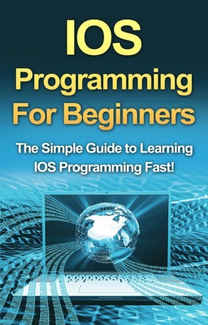 Tim Warren - IOS Programming For Beginners, E-bok. Tillgänglighet: Lägg i varukorg