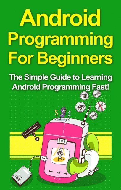 Tim Warren - Android Programming For Beginners, E-bok. Tillgänglighet: Lägg i varukorg