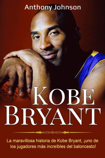 Anthony Johnson - Kobe Bryant, E-bok
