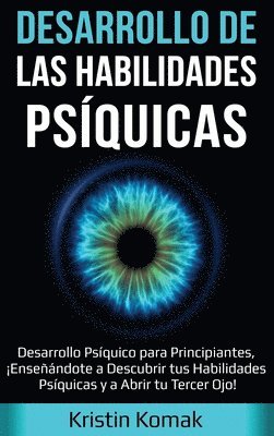 Kristin Komak - Desarrollo de las Habilidades Psíquicas, Inbunden. Tillgänglighet: Lägg i varukorg
