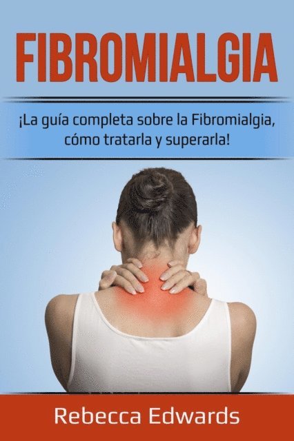 Rebecca Edwards - Fibromialgia, E-bok