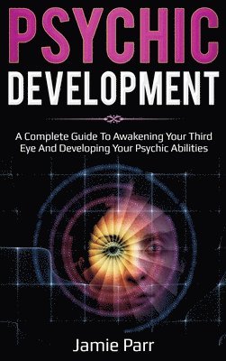Jamie Parr - Psychic Development, Inbunden. Tillgänglighet: Lägg i varukorg
