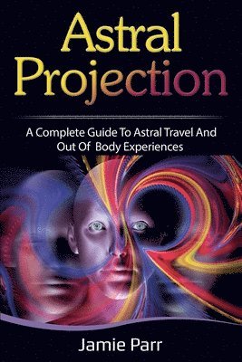 Jamie Parr - Astral Projection, Häftad. Tillgänglighet: Lägg i varukorg