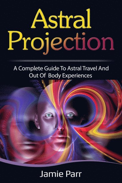 Jamie Parr - Astral Projection, E-bok. Tillgänglighet: Lägg i varukorg