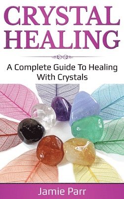 Jamie Parr - Crystal Healing, Inbunden. Tillgänglighet: Lägg i varukorg