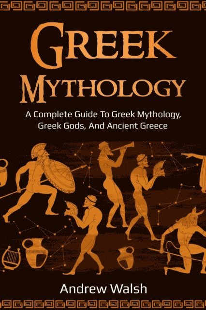 Andrew Walsh - Greek Mythology, E-bok
