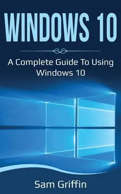 Sam Griffin - Windows 10, Inbunden. Tillgänglighet: Lägg i varukorg