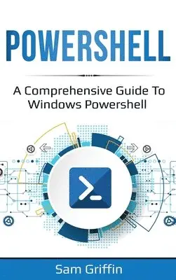 Sam Griffin - PowerShell, Inbunden. Tillgänglighet: Lägg i varukorg