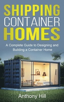 Anthony Hill - Shipping Container Homes, Inbunden. Tillgänglighet: Lägg i varukorg