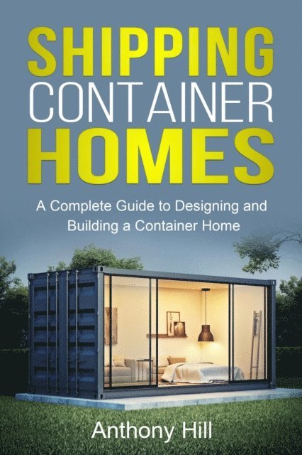 Anthony Hill - Shipping Container Homes, E-bok