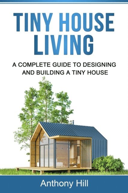 Anthony Hill - Tiny House Living, E-bok. Tillgänglighet: Lägg i varukorg