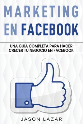 Jason Lazar - Marketing en Facebook, Häftad. Tillgänglighet: Lägg i varukorg
