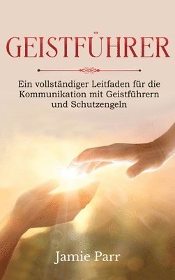 Jamie Parr - Geistführer, Inbunden. Tillgänglighet: Lägg i varukorg