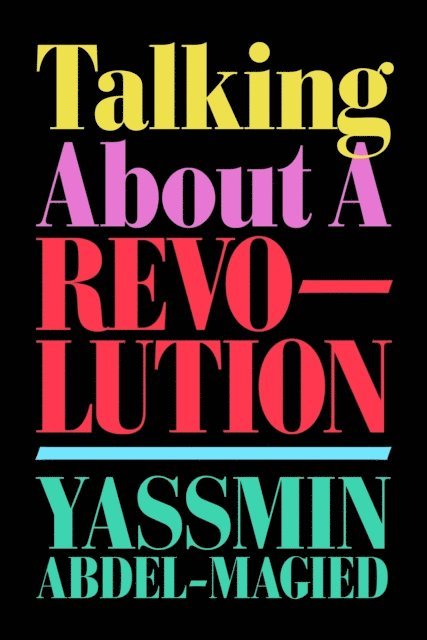 Yassmin Abdel-Magied - Talking About a Revolution, E-bok