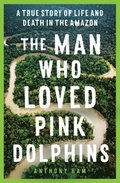 Man Who Loved Pink Dolphins
