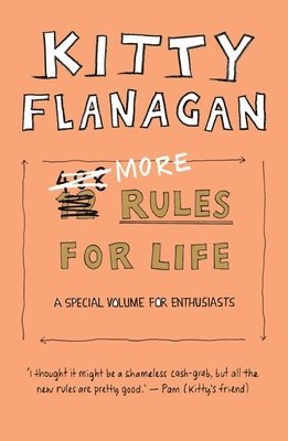 Kitty Flanagan - More Rules For Life, Häftad