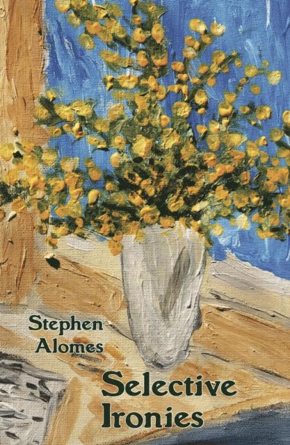 Stephen Alomes - Selective Ironies, E-bok