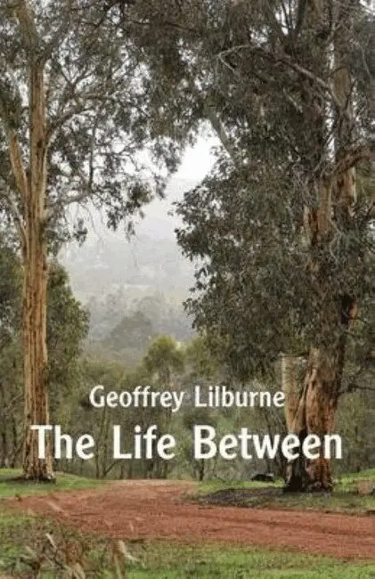 Geoffrey Lilburne - Life Between, Häftad. Tillgänglighet: Lägg i varukorg