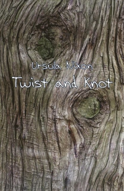 Ursula Nixon - Twist and Knot, E-bok