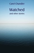 Watched and other stories