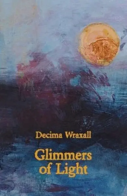 Decima Wraxall - Glimmers of Light, Häftad. Tillgänglighet: Lägg i varukorg