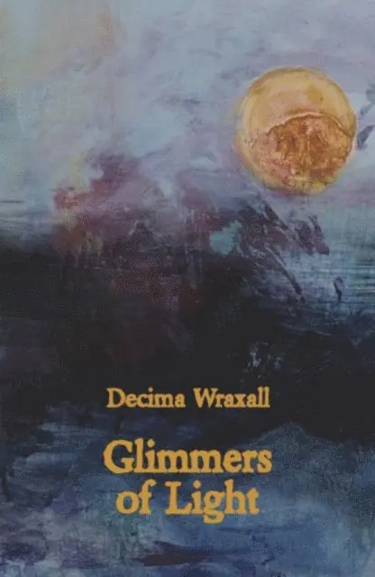 Decima Wraxall - Glimmers of Light, E-bok. Tillgänglighet: Lägg i varukorg